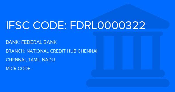 Federal Bank National Credit Hub Chennai Branch IFSC Code