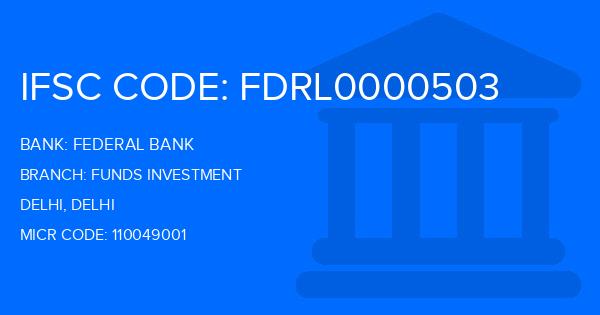 Federal Bank Funds Investment Branch IFSC Code