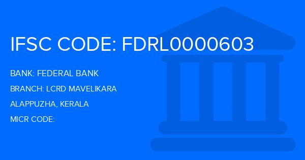 Federal Bank Lcrd Mavelikara Branch IFSC Code