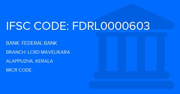 Federal Bank Lcrd Mavelikara Branch IFSC Code