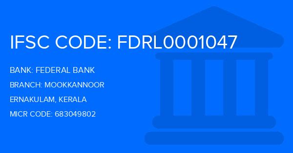 Federal Bank Mookkannoor Branch IFSC Code