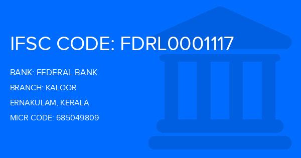 Federal Bank Kaloor Branch IFSC Code