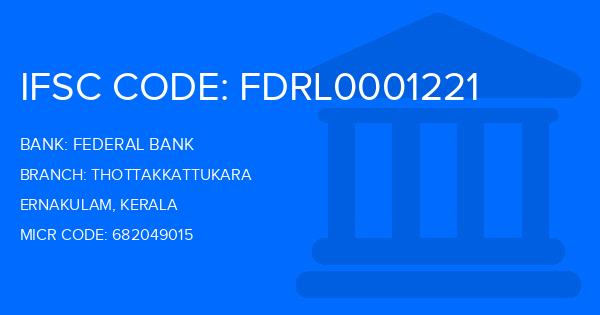 Federal Bank Thottakkattukara Branch IFSC Code