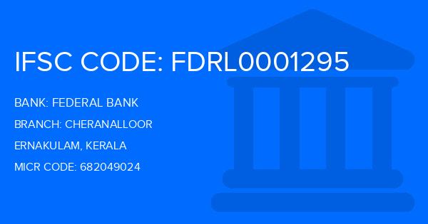 Federal Bank Cheranalloor Branch IFSC Code