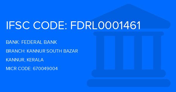 Federal Bank Kannur South Bazar Branch IFSC Code