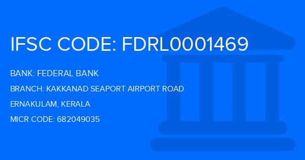 Federal Bank Kakkanad Seaport Airport Road Branch IFSC Code