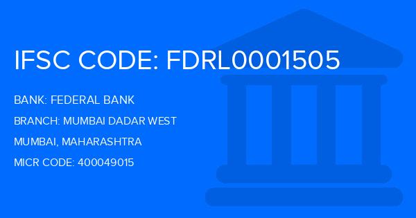 Federal Bank Mumbai Dadar West Branch IFSC Code