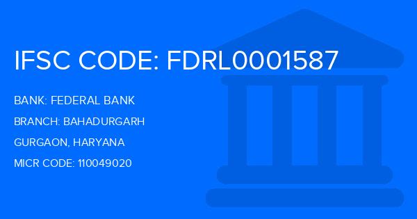 Federal Bank Bahadurgarh Branch IFSC Code