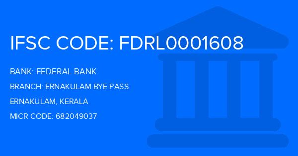 Federal Bank Ernakulam Bye Pass Branch IFSC Code