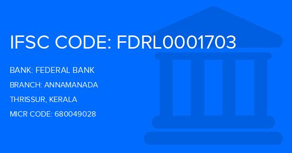 Federal Bank Annamanada Branch IFSC Code
