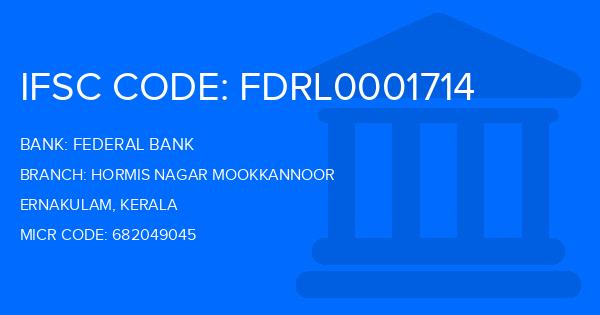 Federal Bank Hormis Nagar Mookkannoor Branch IFSC Code