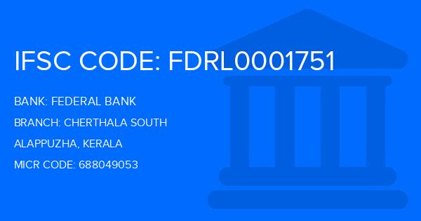 Federal Bank Cherthala South Branch IFSC Code