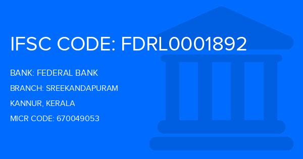 Federal Bank Sreekandapuram Branch IFSC Code