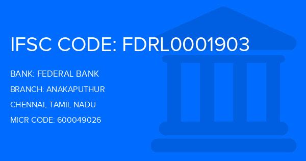 Federal Bank Anakaputhur Branch IFSC Code
