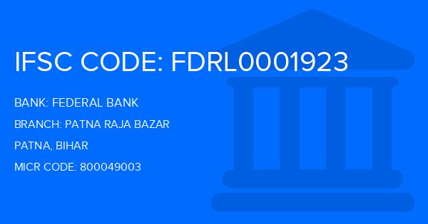 Federal Bank Patna Raja Bazar Branch IFSC Code