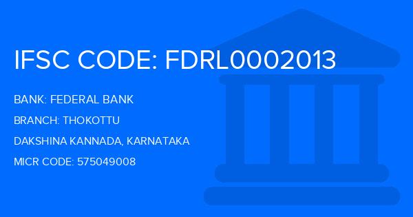 Federal Bank Thokottu Branch IFSC Code