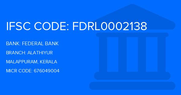 Federal Bank Alathiyur Branch IFSC Code