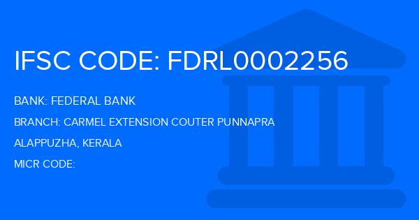 Federal Bank Carmel Extension Couter Punnapra Branch IFSC Code