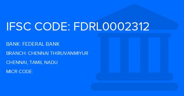 Federal Bank Chennai Thiruvanmiyur Branch IFSC Code