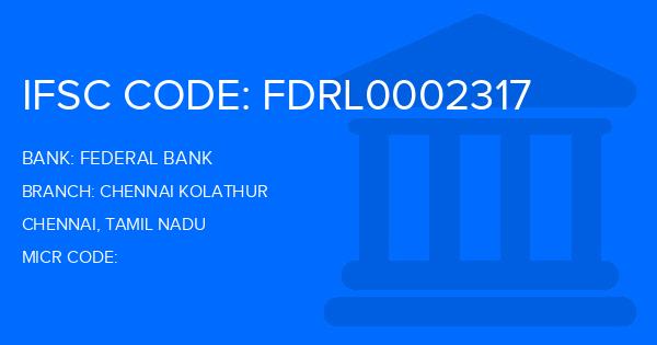 Federal Bank Chennai Kolathur Branch IFSC Code