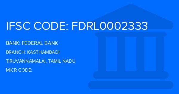 Federal Bank Kasthambadi Branch IFSC Code
