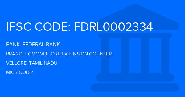 Federal Bank Cmc Vellore Extension Counter Branch IFSC Code