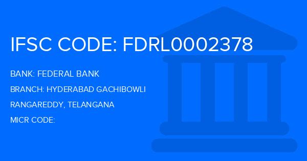 Federal Bank Hyderabad Gachibowli Branch IFSC Code