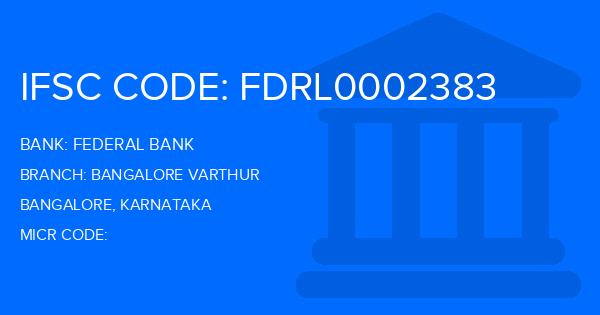 Federal Bank Bangalore Varthur Branch IFSC Code