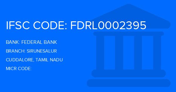 Federal Bank Sirunesalur Branch IFSC Code