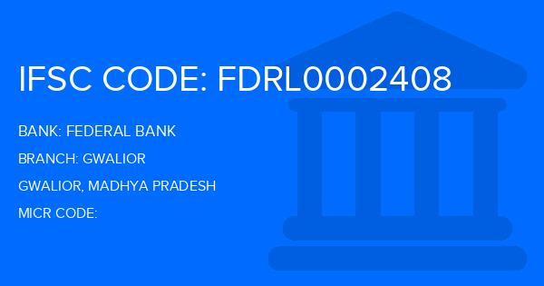 Federal Bank Gwalior Branch IFSC Code