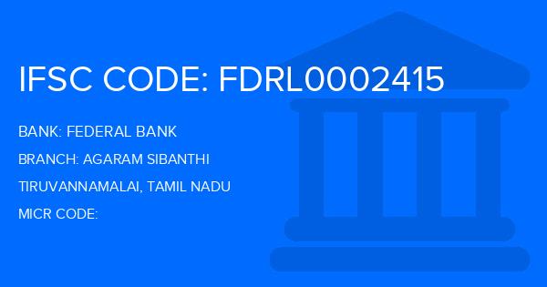 Federal Bank Agaram Sibanthi Branch IFSC Code