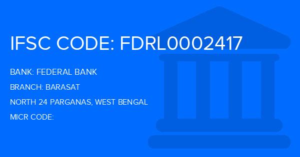 Federal Bank Barasat Branch IFSC Code