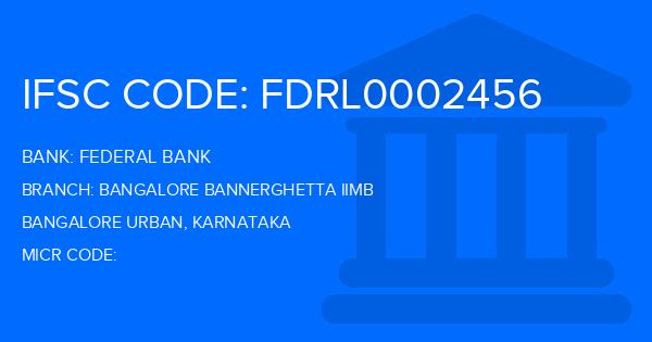 Federal Bank Bangalore Bannerghetta Iimb Branch IFSC Code