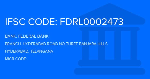Federal Bank Hyderabad Road No Three Banjara Hills Branch IFSC Code