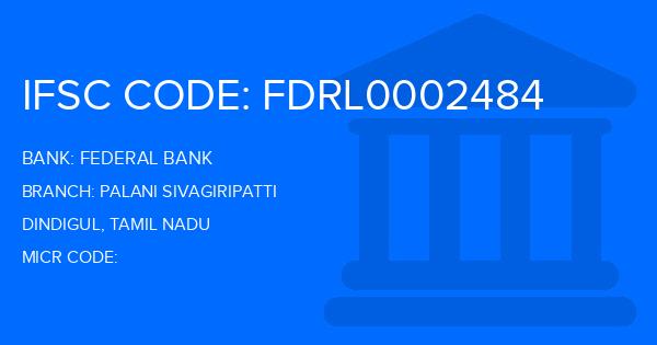 Federal Bank Palani Sivagiripatti Branch IFSC Code