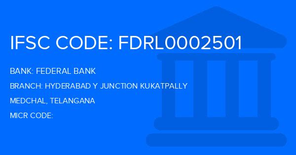 Federal Bank Hyderabad Y Junction Kukatpally Branch IFSC Code