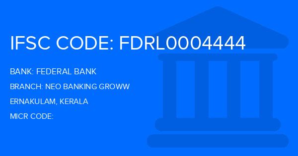 Federal Bank Neo Banking Groww Branch IFSC Code