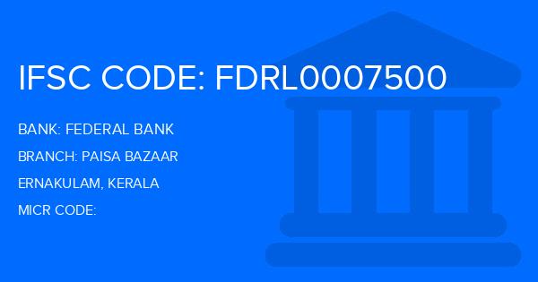 Federal Bank Paisa Bazaar Branch IFSC Code