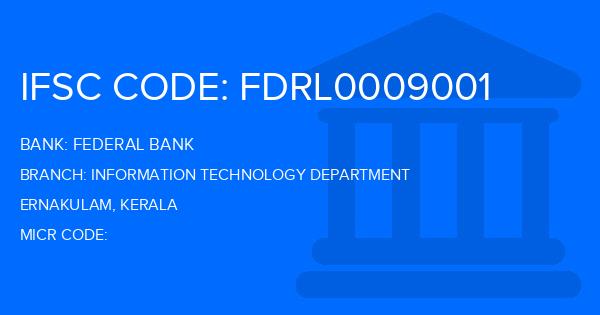 Federal Bank Information Technology Department Branch IFSC Code