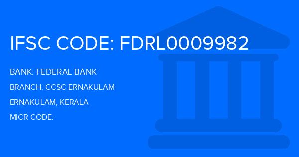 Federal Bank Ccsc Ernakulam Branch IFSC Code