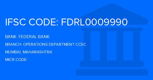 Federal Bank Operations Department Ccsc Branch IFSC Code