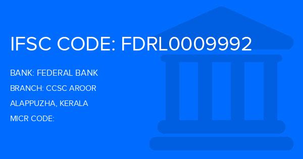 Federal Bank Ccsc Aroor Branch IFSC Code