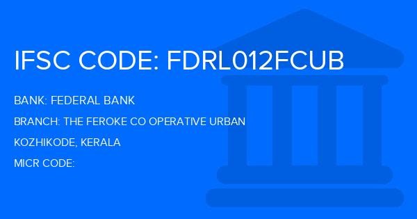 Federal Bank The Feroke Co Operative Urban Branch IFSC Code
