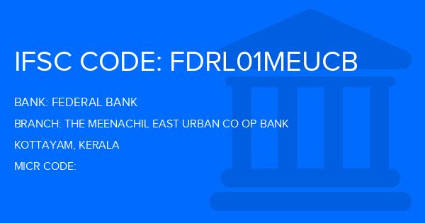 Federal Bank The Meenachil East Urban Co Op Bank Branch IFSC Code