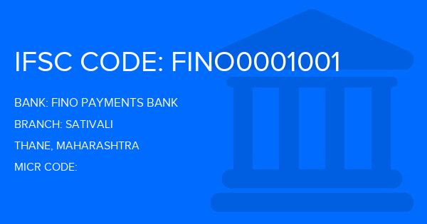 Fino Payments Bank Sativali Branch IFSC Code