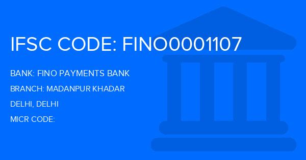 Fino Payments Bank Madanpur Khadar Branch IFSC Code