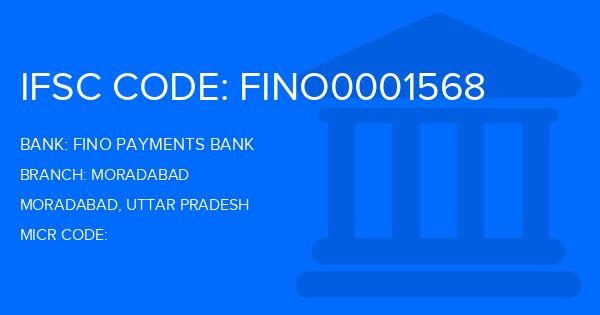 Fino Payments Bank Moradabad Branch IFSC Code