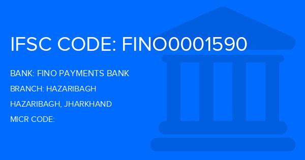 Fino Payments Bank Hazaribagh Branch IFSC Code