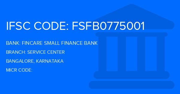 Fincare Small Finance Bank Service Center Branch IFSC Code
