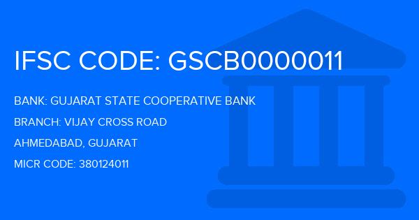 Gujarat State Cooperative Bank Vijay Cross Road Branch IFSC Code